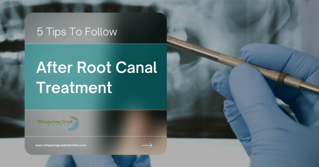 5 Tips To Follow After Root Canal Treatment