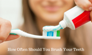 how often should you brush your teeth
